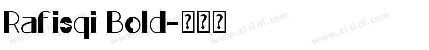 Rafisqi Bold字体转换
